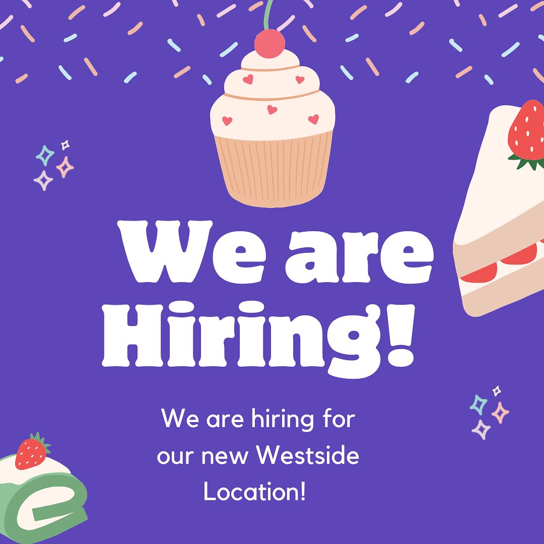 Sissy’s Sweets is now hiring for our new Westside location!